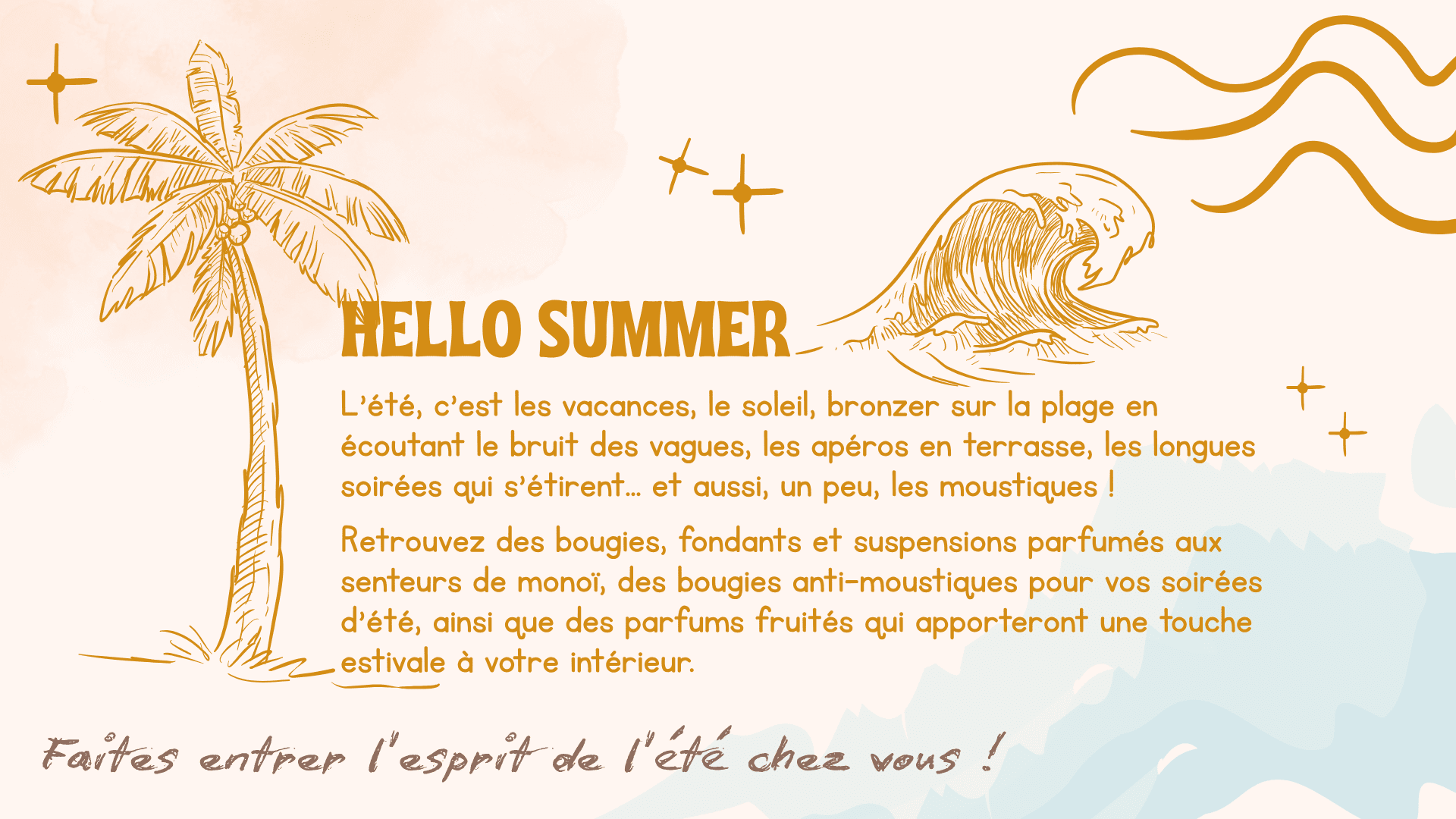 Créations parfumées estival: bougies au monoï ou encore bougies à la citronnelle, toute la collection été est ici